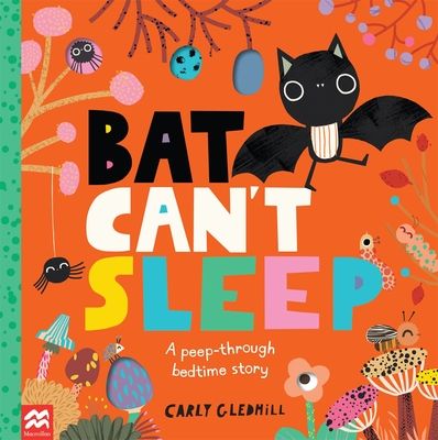 Bat Can't Sleep : A Peep-Through Adventure