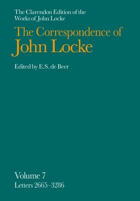 John Locke: Correspondence : Volume VII, Letters 2665-3286