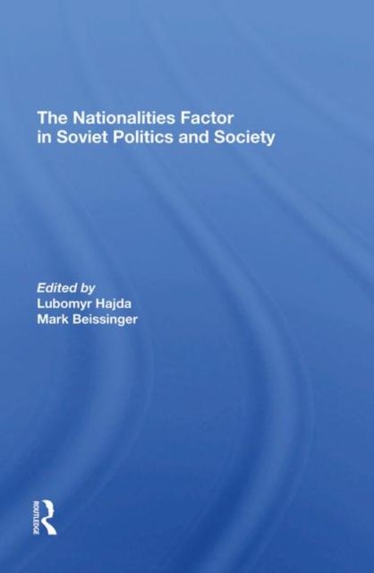 Forsidebilde av The Nationalities Factor In Soviet Politics And Society