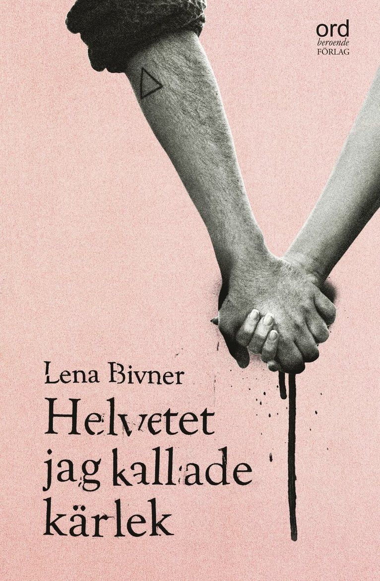 Helvetet jag kallade kärlek