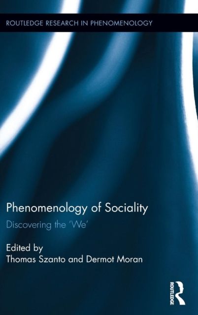 Phenomenology of Sociality : Discovering the ‘We’