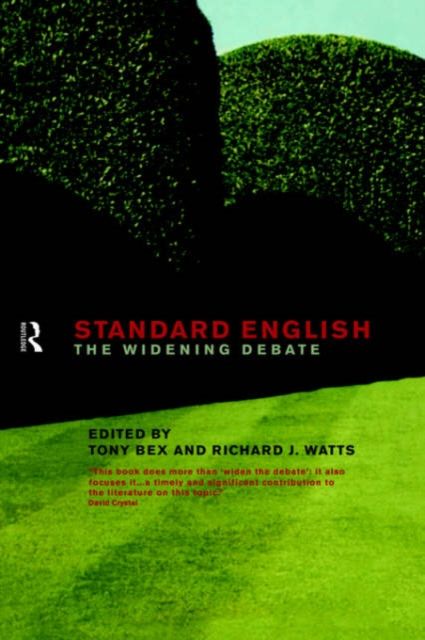Standard English : The Widening Debate