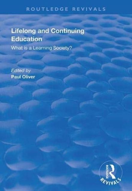 Lifelong and Continuing Education : What is a Learning Society?