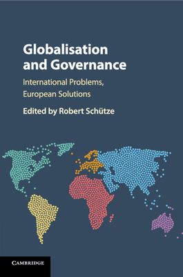 Globalisation and Governance : International Problems, European Solutions