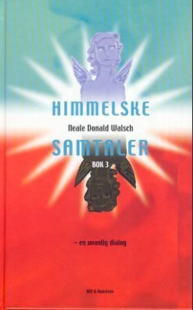Himmelske samtaler : en uvanlig dialog. Bok 3