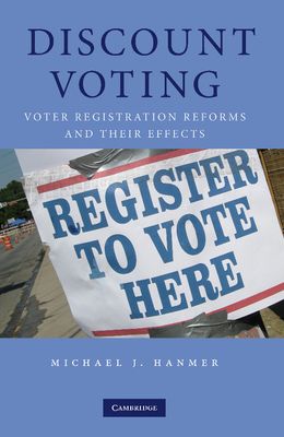 Discount Voting : Voter Registration Reforms and their Effects