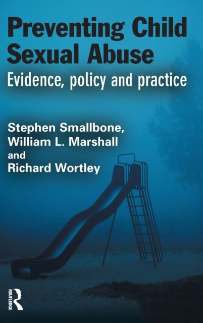 Preventing Child Sexual Abuse : Evidence, Policy and Practice