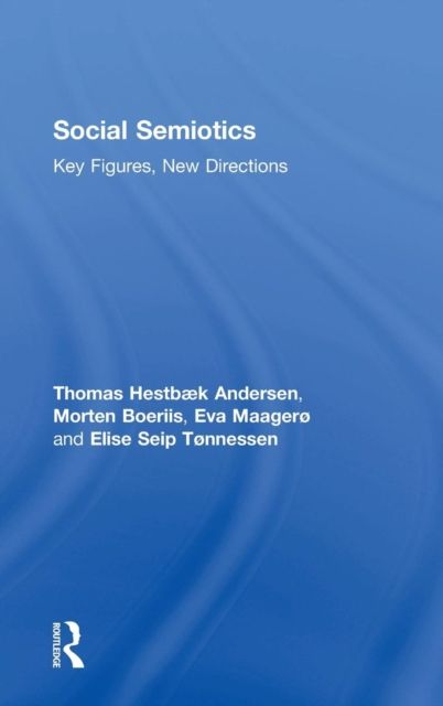 Social Semiotics : Key Figures, New Directions