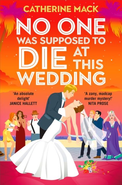 No one was Supposed to Die at this Wedding : A funny and escapist murder mystery that will keep you guessing!