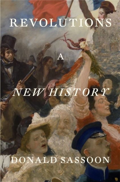 Revolutions : A New History