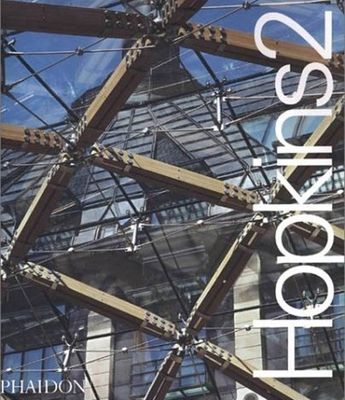 Hopkins 2 : The Work of Michael Hopkins and Partners