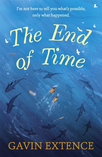 Forsidebilde av The End of Time : The most captivating book you'll read this summer