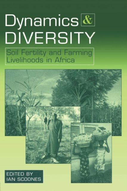 Dynamics and Diversity : Soil Fertility and Farming Livelihoods in Africa