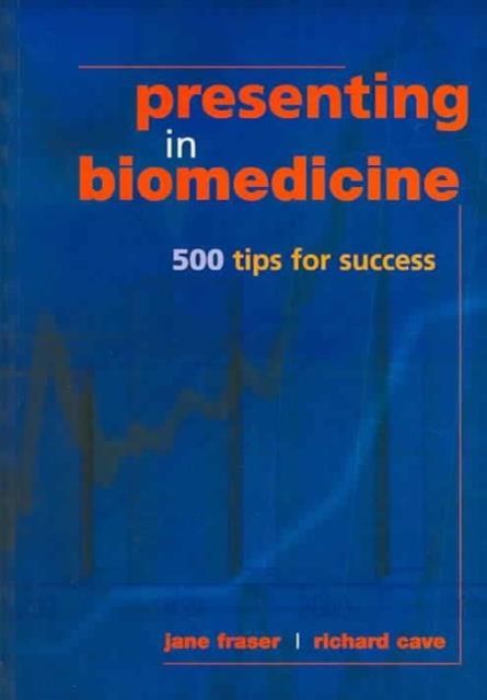 Presenting in Biomedicine : 500 Tips for Success