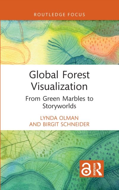 Global Forest Visualization : From Green Marbles to Storyworlds