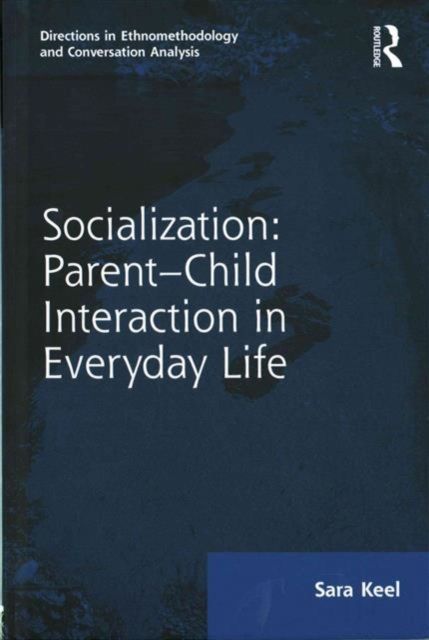 Socialization: Parent-Child Interaction in Everyday Life