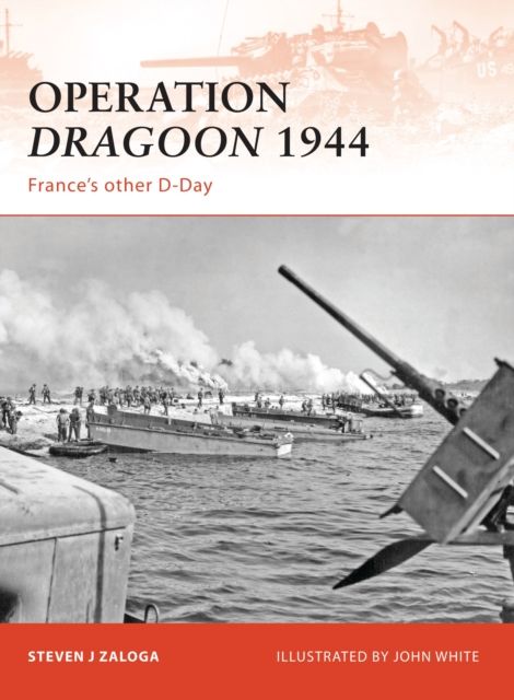 Operation Dragoon 1944 : France’s other D-Day
