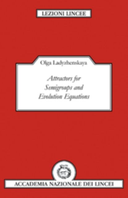 Attractors for Semi-groups and Evolution Equations