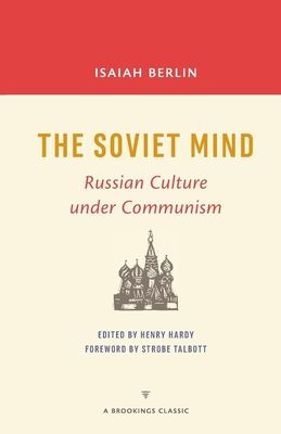The Soviet Mind : Russian Culture under Communism