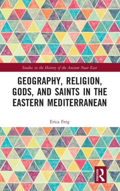Geography, Religion, Gods, and Saints in the Eastern Mediterranean