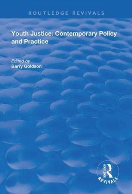 Youth Justice : Contemporary Policy and Practice