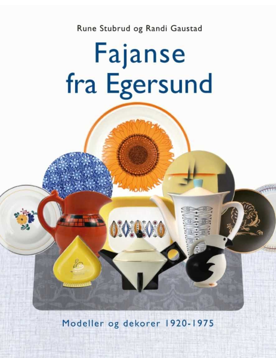 Fajanse fra Egersund : modeller og dekorer 1920-1975