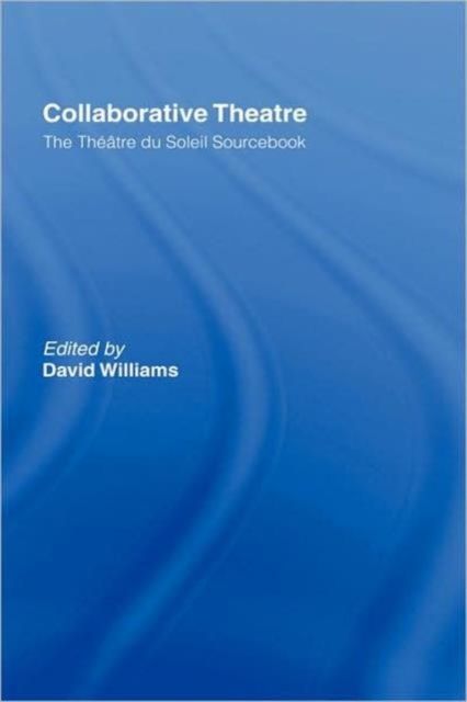Collaborative Theatre : Le Theatre du Soleil