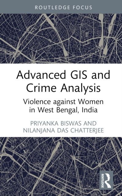Forsidebilde av Advanced GIS and Crime Analysis : Violence against Women in West Bengal, India