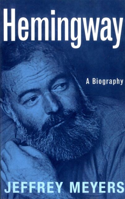 Hemingway : A Biography