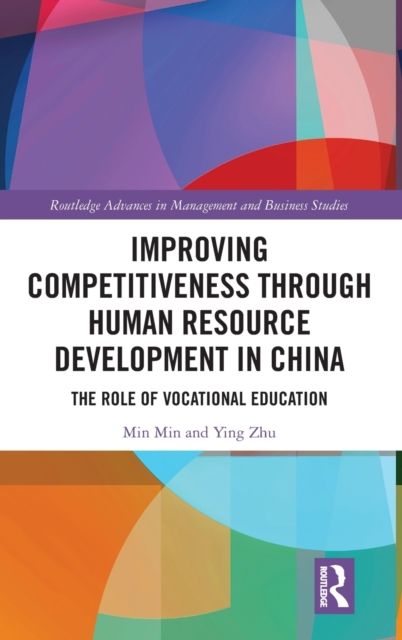 Improving Competitiveness through Human Resource Development in China : The Role of Vocational Education
