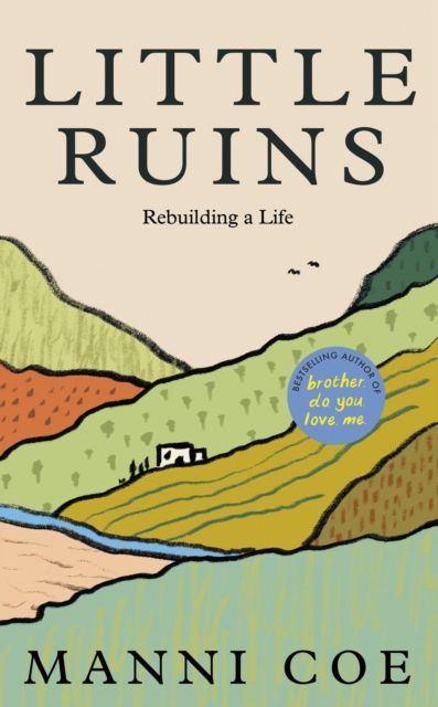 Little Ruins : Rebuilding a Life