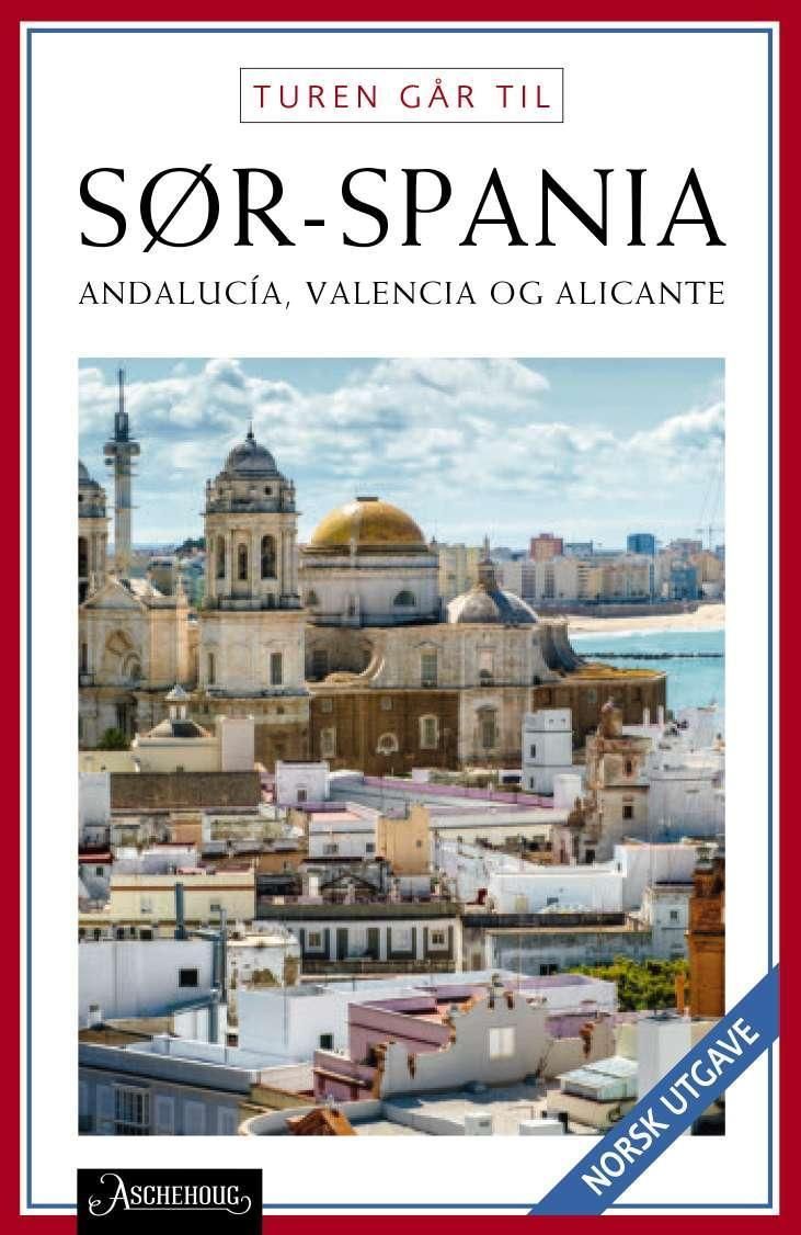 Turen går til Sør-Spania : Andalucía, Valencia & Alicante