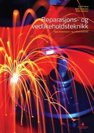 Reparasjons- og vedlikeholdsteknikk : vg2 produksjons- og industriteknikk