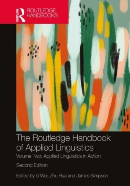 The Routledge Handbook of Applied Linguistics : Volume Two