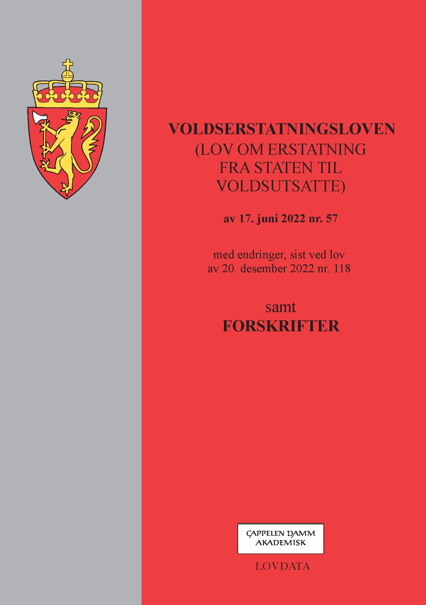 Voldserstatningsloven : (lov om erstatning fra staten til voldsutsatte) av 17. juni 2022 nr. 57 : med endringer, sist ved lov av 20. desember 2022 nr. 118 : samt forskrifter