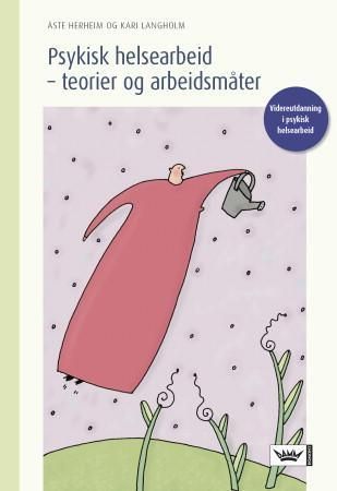 Psykisk helsearbeid : teorier og arbeidsmåter