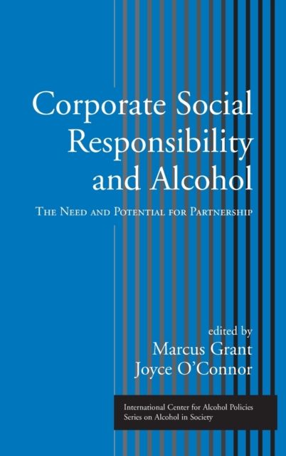 Corporate Social Responsibility and Alcohol : The Need and Potential for Partnership