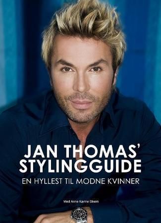 Jan Thomas' stylingguide : en hyllest til modne kvinner
