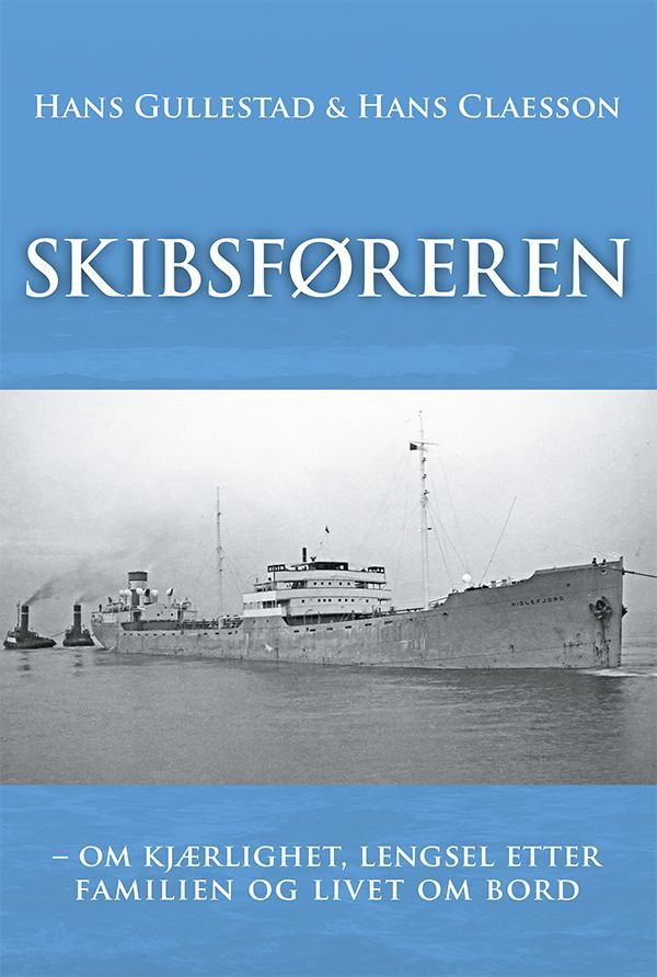 Skibsføreren : om kjærlighet, lengsel etter familien og livet om bord