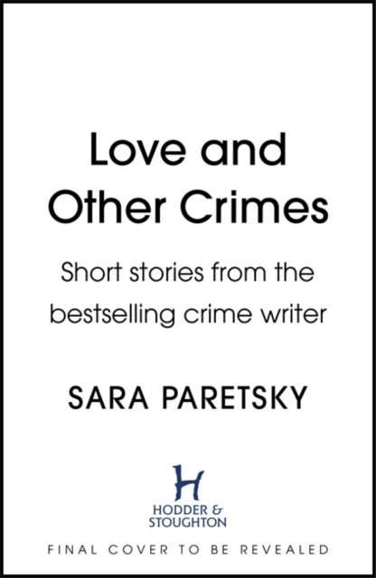 Love and Other Crimes : Short stories from the bestselling crime writer