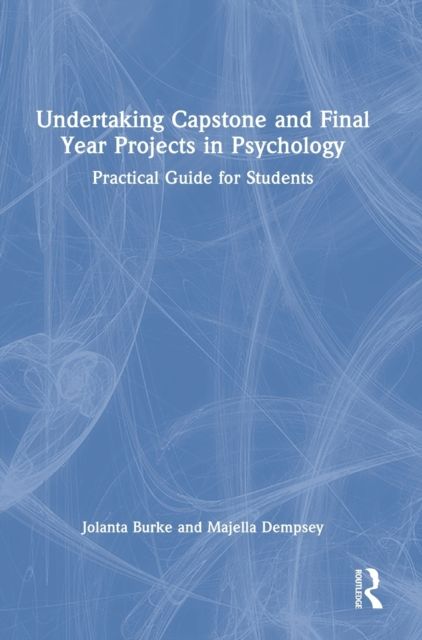 Forsidebilde av Undertaking Capstone and Final Year Projects in Psychology : Practical Guide for Students