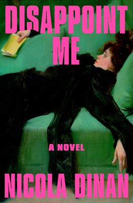 Disappoint me : a novel