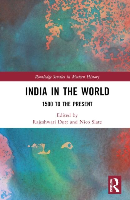 India in the World : 1500 to the Present