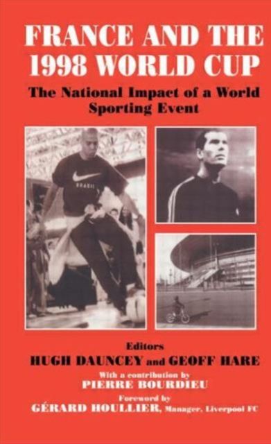 Forsidebilde av France and the 1998 World Cup : The National Impact of a World Sporting Event