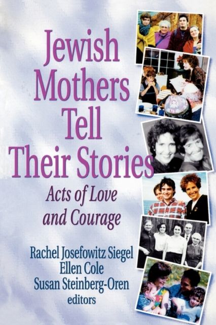 Forsidebilde av Jewish Mothers Tell Their Stories : Acts of Love and Courage