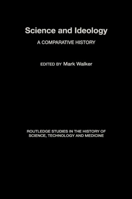 Science and Ideology : A Comparative History