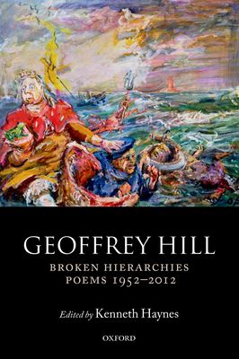 Broken Hierarchies : Poems 1952-2012