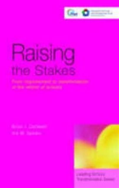 Raising the Stakes : From Improvement to Transformation in the Reform of Schools