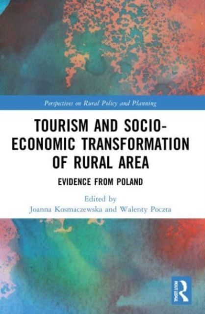 Tourism and Socio-Economic Transformation of Rural Areas : Evidence from Poland