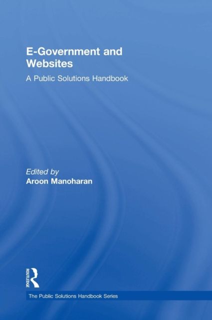 E-Government and Websites : A Public Solutions Handbook
